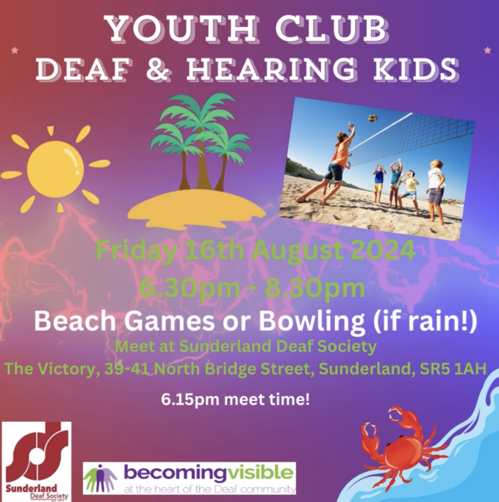 Flyer for a youth club event inviting deaf and hearing kids to beach games or bowling on Friday, August 16, 2024, from 6:30 PM to 8:30 PM at Sunderland Deaf Society, Sunderland, SR5 1AH.