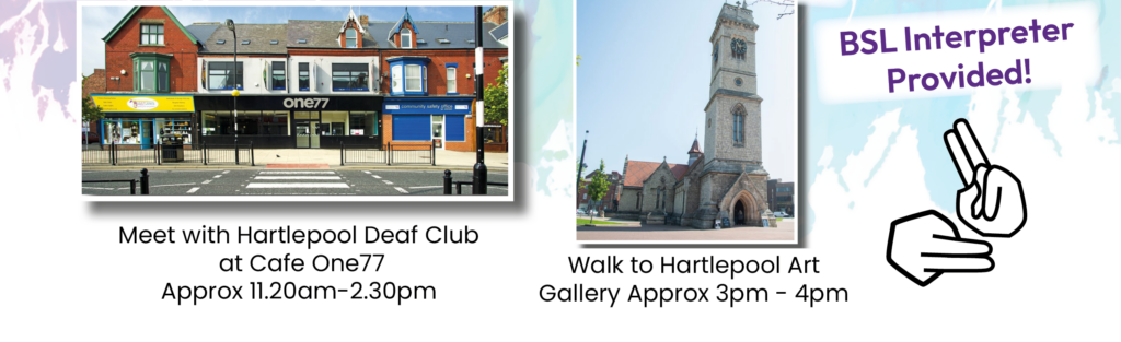 Flyer for a day trip on February 19, 2025, to Hartlepool Deaf Club & Art Gallery. Includes meeting details, schedule, train times, and a contact number for booking.