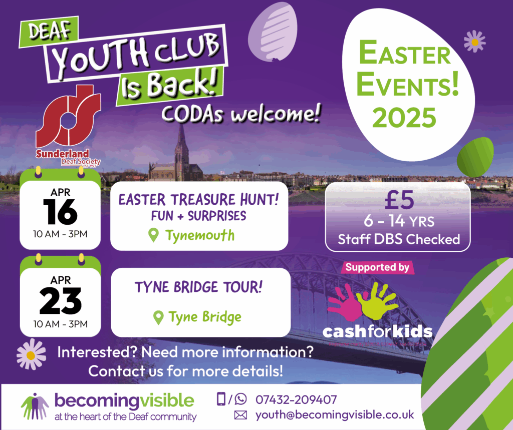 Flyer for Deaf Youth Club Easter Events 2025, featuring Easter Treasure Hunt on April 16 and Tyne Bridge Tour on April 23 for ages 6-14, with contact info and logos.