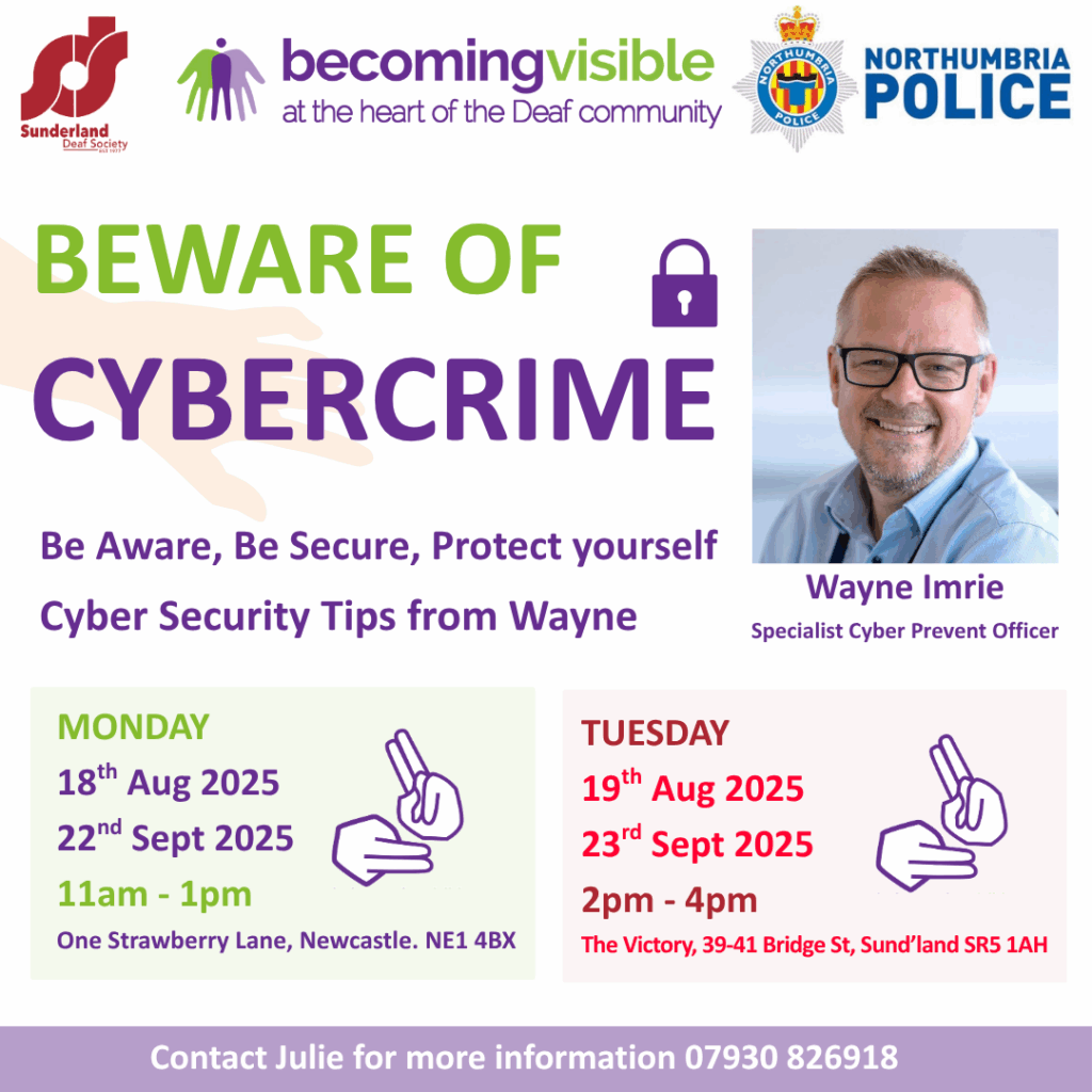 Event poster titled "Beware of Cybercrime" with info on cyber security tips sessions by Wayne Imrie, dates, locations, contact details, and logos of Sunderland, becomingvisible, and Northumbria Police.
